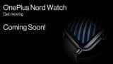 OnePlus Nord Watch India launch confirmed - details and what to expect