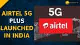  Airtel 5G Plus launched in THESE 8 cities; no additional charges applicable--Check Details Here 