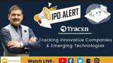 Tracxn Technologies IPO - Apply Or Avoid? | Watch Tracxn Technologies IPO Review By Anil Singhvi
