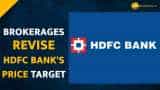  Brokerages revises HDFC Bank’s stock price target -- Check Here