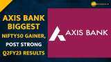 Axis Bank biggest Nifty50 gainer post strong Q2FY23 results; Brokerages suggest ‘Buy’