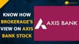 Axis Bank Shares: Buy, Sell or Hold? Know What Brokerages Recommend--Check Target Price 