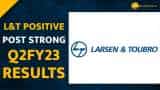 L&amp;T positive after strong Q2FY23 results; Brokerages revises target price