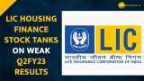 LIC Housing Finance stock tanks on weak Q2FY23 results; Buy, Sell or Hold?--Check Target Here 