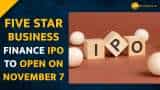 Five Star Business Finance IPO to open on November 7--Check Details Here