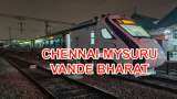 Vande Bharat Express Chennai-Bengaluru-Mysuru Route, Timings, Stops, Stations, Train Number, Ticket Price, Schedule