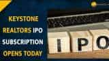  Keystone Realtors IPO opens today--Key Things To Know 
