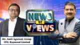 News Par Views: Raymond Limited, Group CFO, Amit Agarwal In Talk With Anil Singhvi