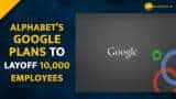 Alphabet's Google joins layoff trend, to fire 6% of its workforce starting 2023 Alphabet's Google joins layoff trend, to fire 6% of its workforce starting 2023