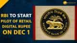 Digital Rupee: RBI to launch first pilot for retail on Dec 1, THESE 8 banks will participate Digital Rupee: RBI to launch first pilot for retail on Dec 1, THESE 8 banks will participate