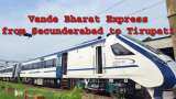Vande Bharat Express between Secunderabad and Tirupati - Know all about Indian Railways' new high-speed train
