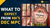 RBI Monetary Policy 2022: Will Shaktikanta Das led MPC raise repo rate in its December meeting RBI Monetary Policy 2022: Will Shaktikanta Das led MPC raise repo rate in its December meeting