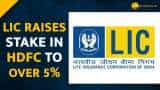 LIC increases stake in HDFC to 5.3% via open market--Check Details Here 