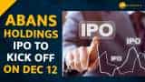 Abans Holdings IPO to open on December 12--Check Price Band and Other Details Here