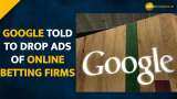  Indian government asks Google to stop publishing online betting advertisements
