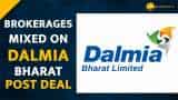 Dalmia Bharat shares down; Brokerages mixed post deal--Check Targets Here