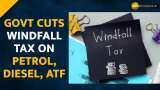 Windfall tax on petrol, diesel, ATF slashed by government--Check New Rates Here 