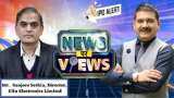 News Par Views - Elin Electronics IPO: Company&#039;s Business Model &amp; Future Plans From The Management | Anil Singhvi