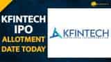 All You Need To Know About KFin Tech IPO allotment today--Check Details Here