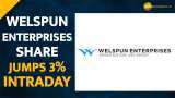 Welspun Enterprises share jump 3% intraday ahead of board meeting for Buyback, Dividend Welspun Enterprises share jump 3% intraday ahead of board meeting for Buyback, Dividend