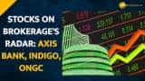 ONGC, Axis Bank and More Among Top Brokerage Calls This Week
