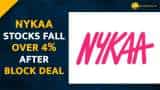 Nykaa shares fall over 4% post block deal; Check What Experts say