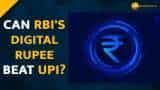 Digital Rupee vs UPI: How is RBI’s Digital Rupee different from UPI?