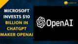 Microsoft to invest $10 billion in ChatGPT and DALL-E maker OpenAI Microsoft to invest $10 billion in ChatGPT and DALL-E maker OpenAI