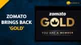 Food aggregator Zomato has restarted back its loyalty programme Zomato Gold