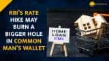 How RBI’s decision to hike repo rate by 25 bps will impact your home loan EMI How RBI’s decision to hike repo rate by 25 bps will impact your home loan EMI