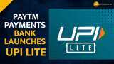 Paytm Payments Bank becomes first to launch UPI LITE feature: All You Need To Know Paytm Payments Bank becomes first to launch UPI LITE feature: All You Need To Know