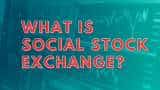 What is Social Stock Exchange? Know how it will function and its objective  
