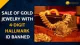 Jewellers won’t be able to sell gold jewellery, artifacts without 6-digit HUID from April 1 