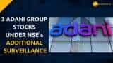 NSE puts 3 Adani group stocks under Additional Surveillance Measure