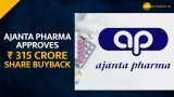 Ajanta Pharma announces Rs 315 crore share buyback via tender offer