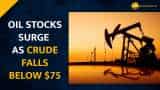 BPCL, HPCL, IOCL shares surge as crude falls below $75 bbl