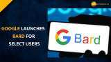 Google Bard: Google launches early access to Bard for users in THESE two countries