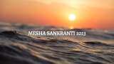 Mesha Sankranti April 2023: Know Date, Time, Significance, Importance and more about this auspicious festival