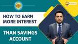 Paisa Wasool 2.0: How To Earn More Interest Than Savings Account