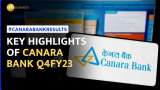 Canara Bank Q4 Results: Net profit rises 90.5% to Rs 3,174.7 crore; 120% dividend declared