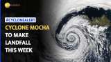 Cyclone Mocha: Where and when will Cyclone Mocha make landfall? | India Meteorological Department