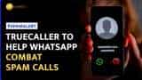 Good News For Users! Truecaller to work with WhatsApp to detect spam calls and messages
