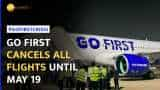 Go First Crisis: All flight operations cancelled till May 19--Check Details Here