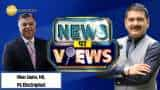 News Par Views: Mr. Vikas Gupta, MD, PG Electroplast In Conversation With Anil Singhvi