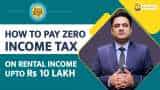 Paisa Wasool 2.0: How to pay ZERO income tax on rental income of Rs 10 lakh Paisa Wasool 2.0: How to pay ZERO income tax on rental income of Rs 10 lakh