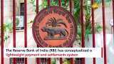 RBI&#039;s Lightweight Payment System: How it differs from UPI, NEFT, and RTGS? 