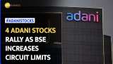Adani Group Stocks: These 4 stocks rally as BSE, NSE increase circuit limits  