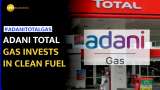 Adani Total Gas to invest Rs 20,000 crore in next 10 years to expand clean fuel infrastructure