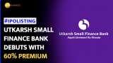 Utkarsh Small Finance Bank makes a strong debut on BSE and NSE: Should You Invest?