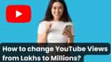 How to change your YouTube views from lakhs to millions